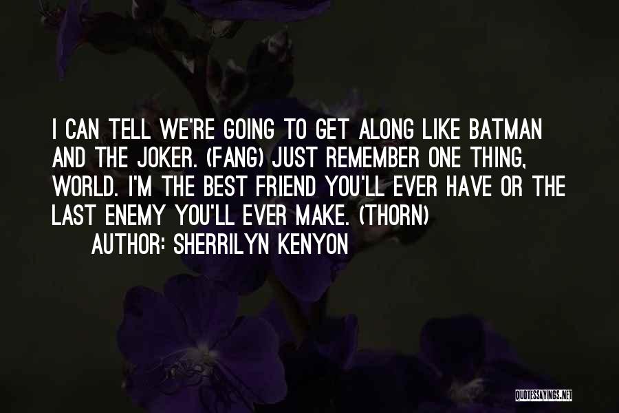 Best Batman Quotes By Sherrilyn Kenyon