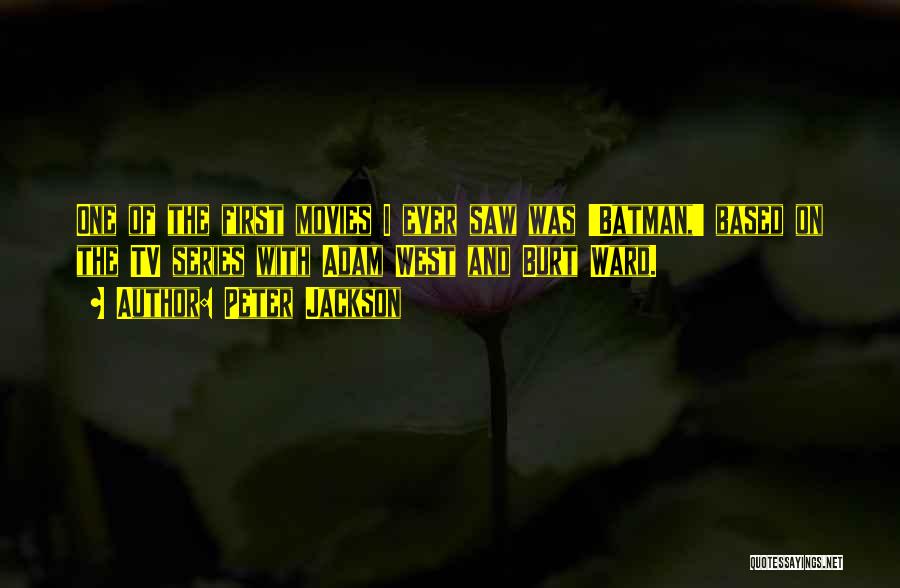 Best Batman Series Quotes By Peter Jackson
