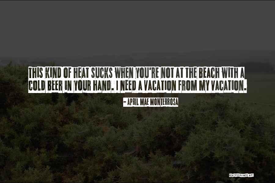 Best Beach Vacation Quotes By April Mae Monterrosa Best Beach Vacation Quotes By April Mae Monterrosa