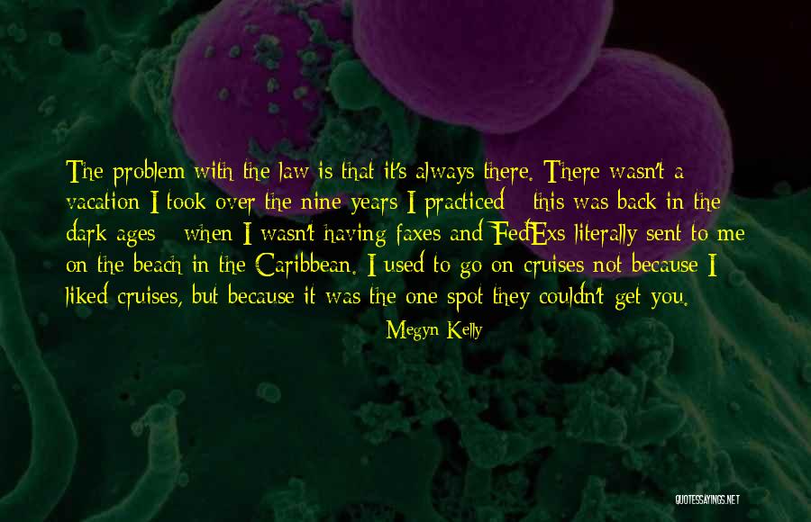 Best Beach Vacation Quotes By Megyn Kelly Best Beach Vacation Quotes By Megyn Kelly