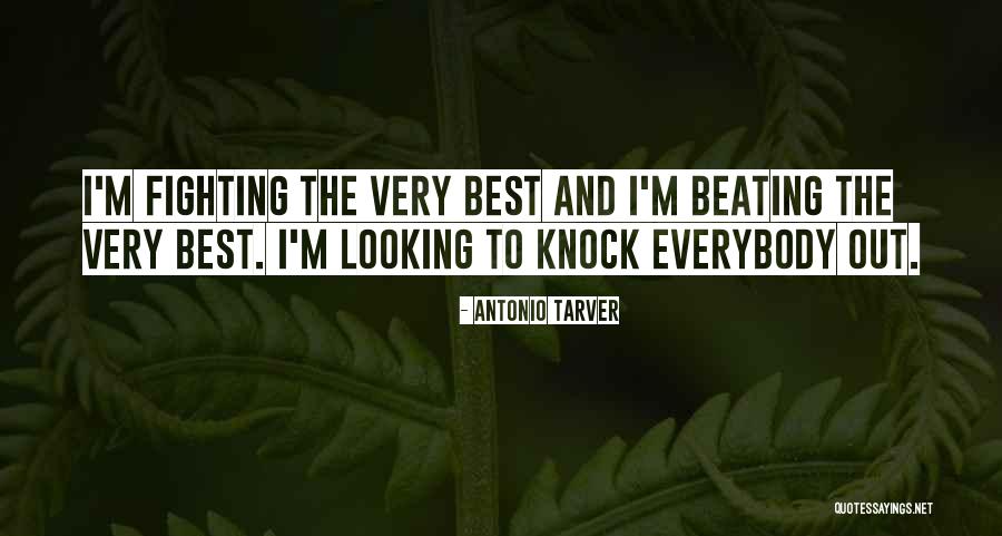 Best Beating Quotes By Antonio Tarver