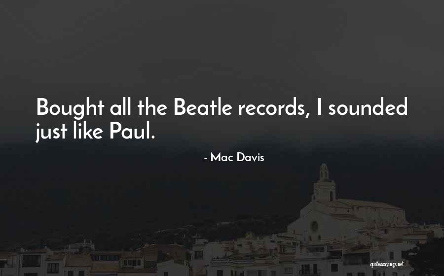 Best Beatle Quotes By Mac Davis Best Beatle Quotes By Mac Davis