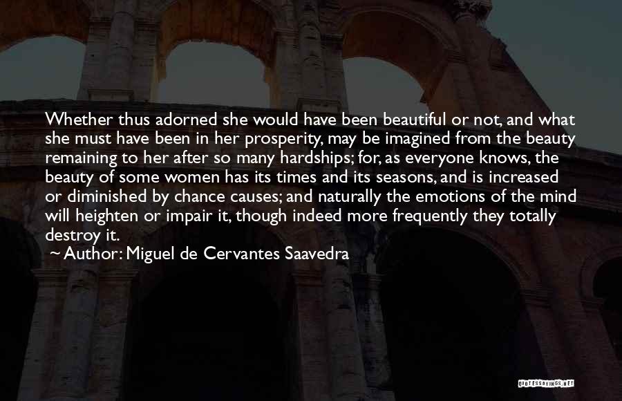 Best Beautiful Mind Quotes By Miguel De Cervantes Saavedra