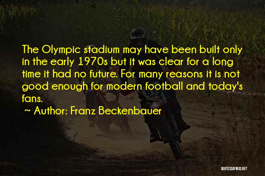 Best Beckenbauer Quotes By Franz Beckenbauer