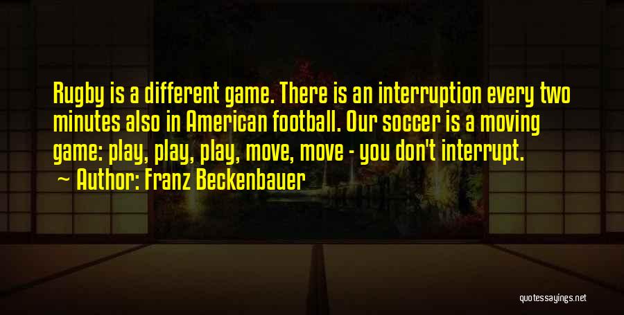 Best Beckenbauer Quotes By Franz Beckenbauer