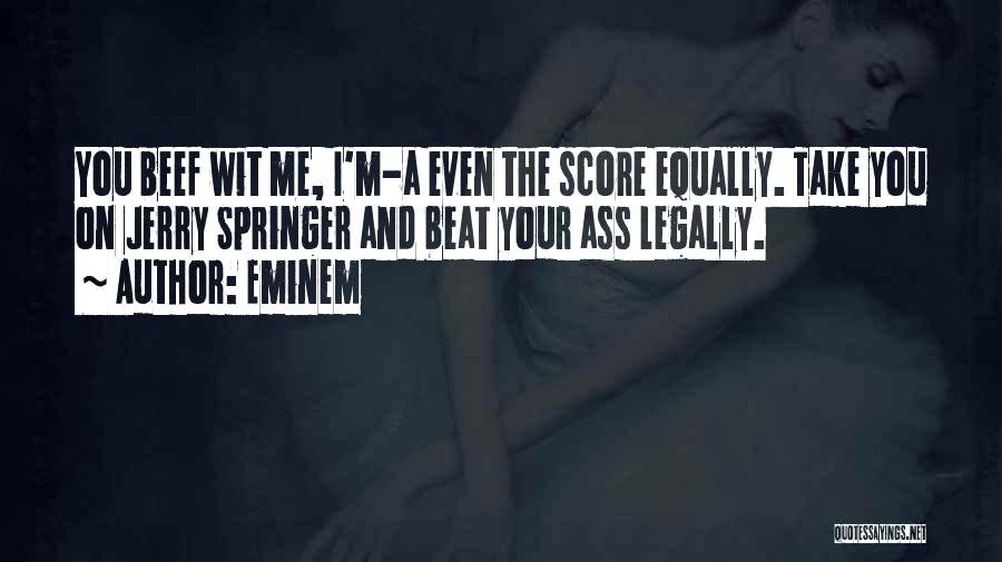 Best Beef Quotes By Eminem