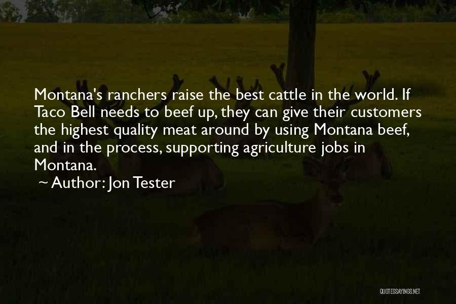 Best Beef Quotes By Jon Tester