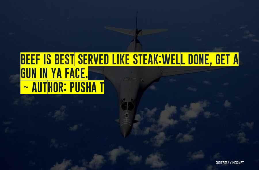 Best Beef Quotes By Pusha T