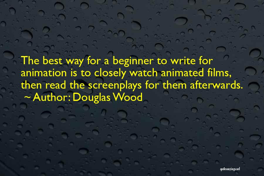 Best Beginner Quotes By Douglas Wood