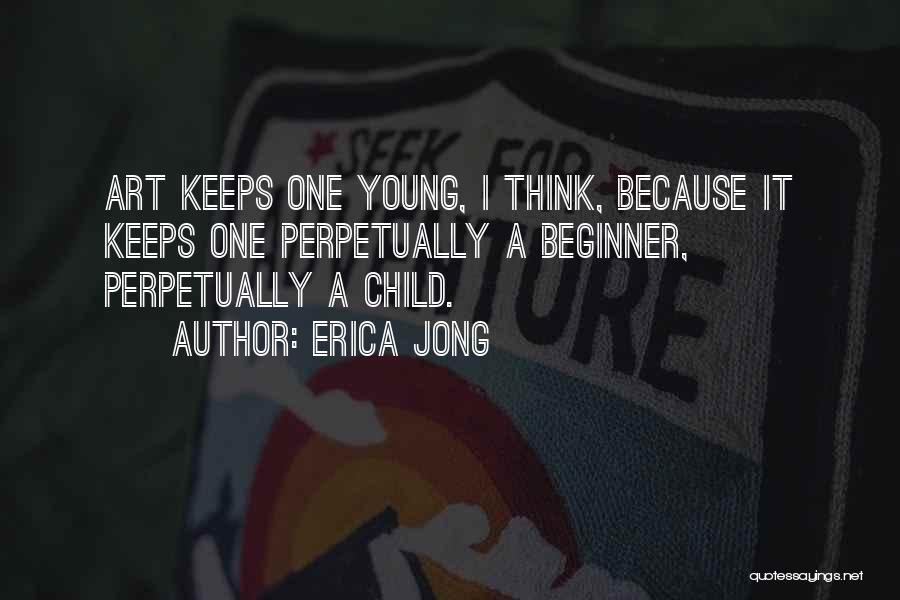 Best Beginner Quotes By Erica Jong