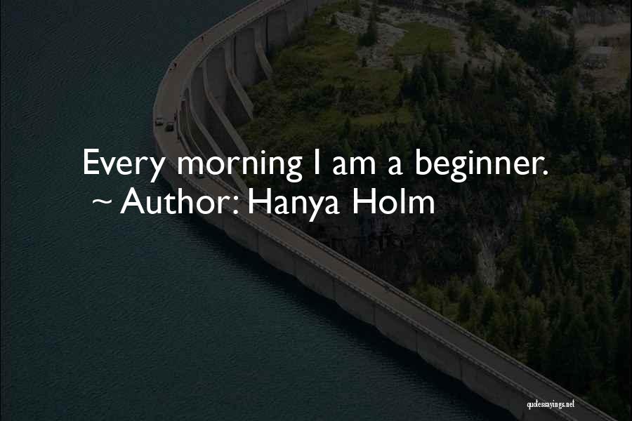 Best Beginner Quotes By Hanya Holm