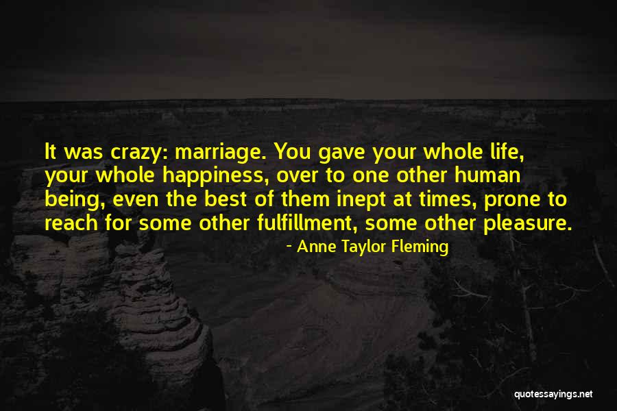 Best Being Human Quotes By Anne Taylor Fleming