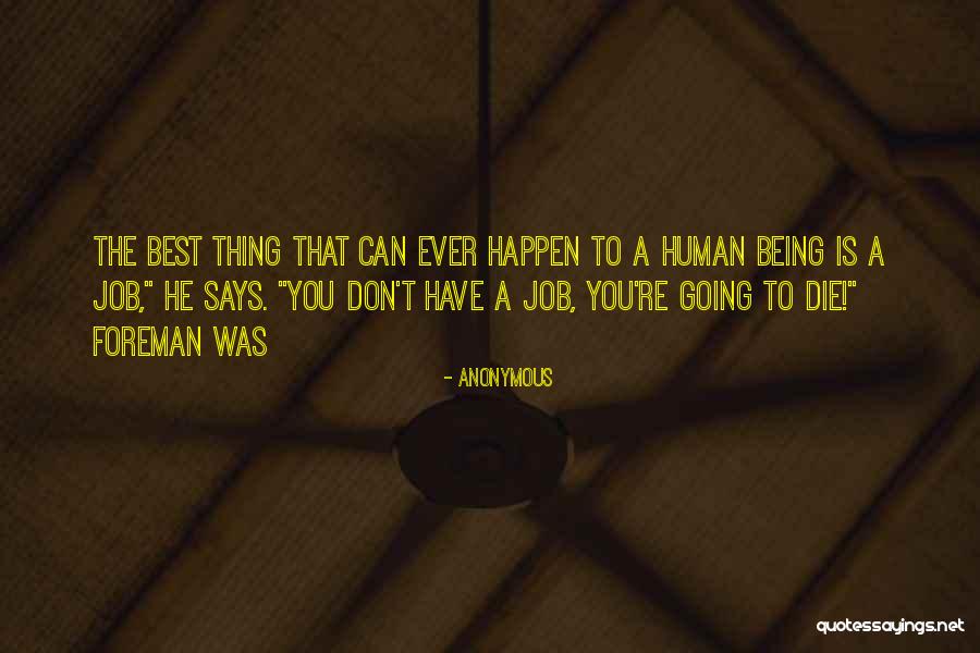 Best Being Human Quotes By Anonymous