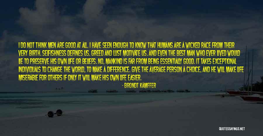 Best Being Human Quotes By Brondt Kamffer