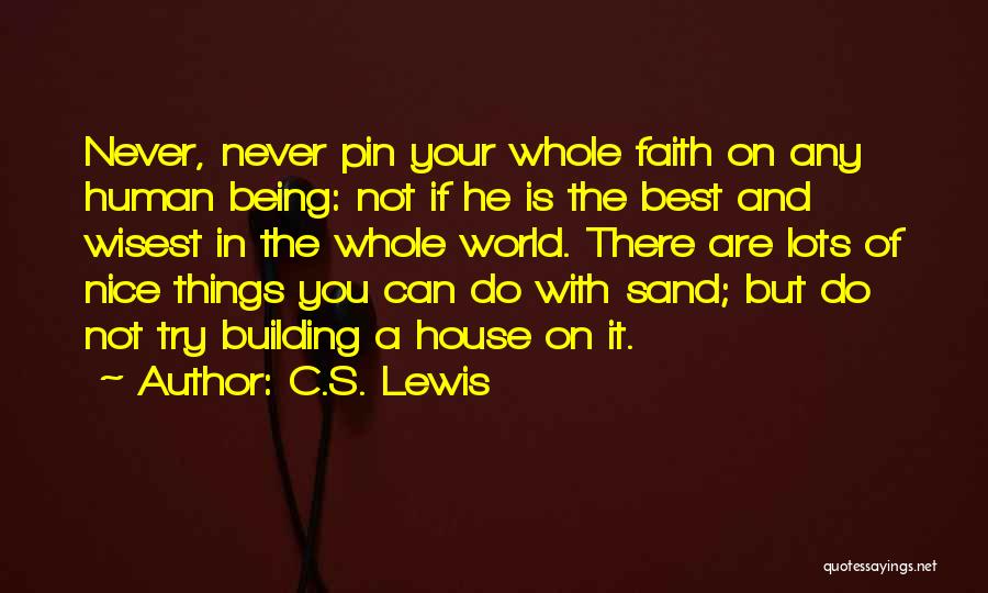 Best Being Human Quotes By C.S. Lewis