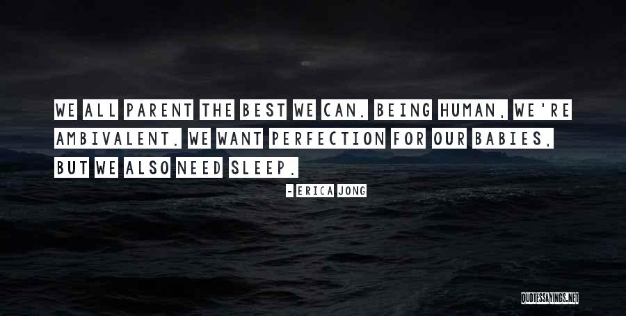 Best Being Human Quotes By Erica Jong Best Being Human Quotes By Erica Jong