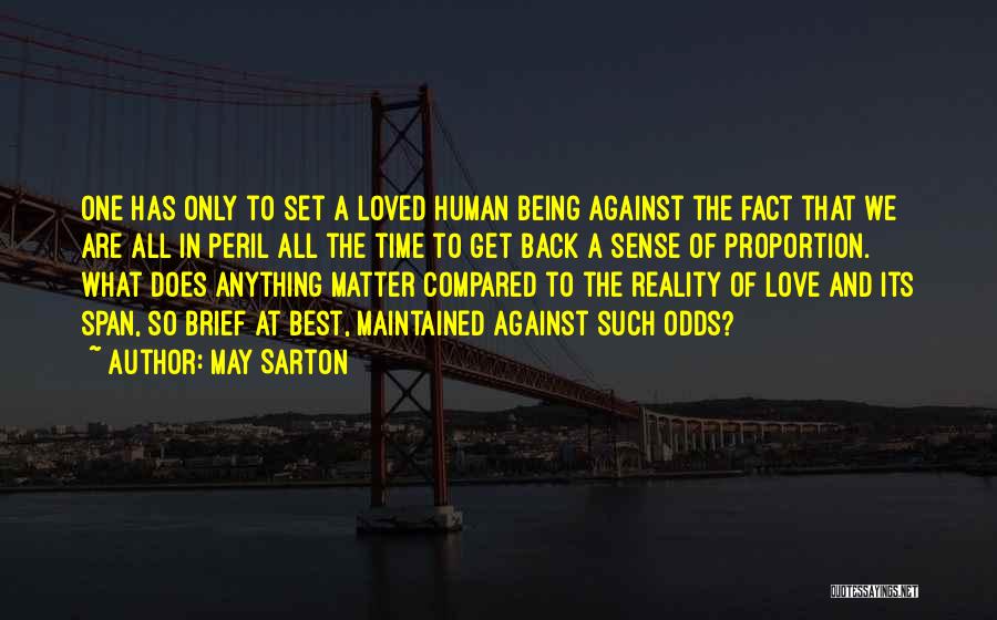 Best Being Human Quotes By May Sarton