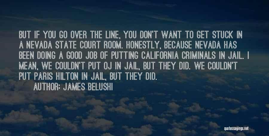 Best Belushi Quotes By James Belushi