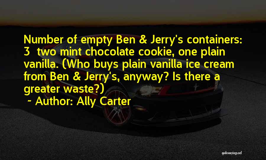 Best Ben And Jerry's Quotes By Ally Carter