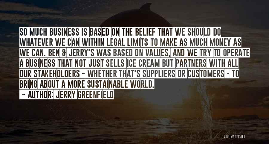 Best Ben And Jerry's Quotes By Jerry Greenfield