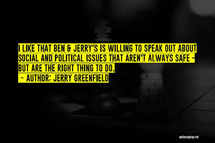 Best Ben And Jerry's Quotes By Jerry Greenfield