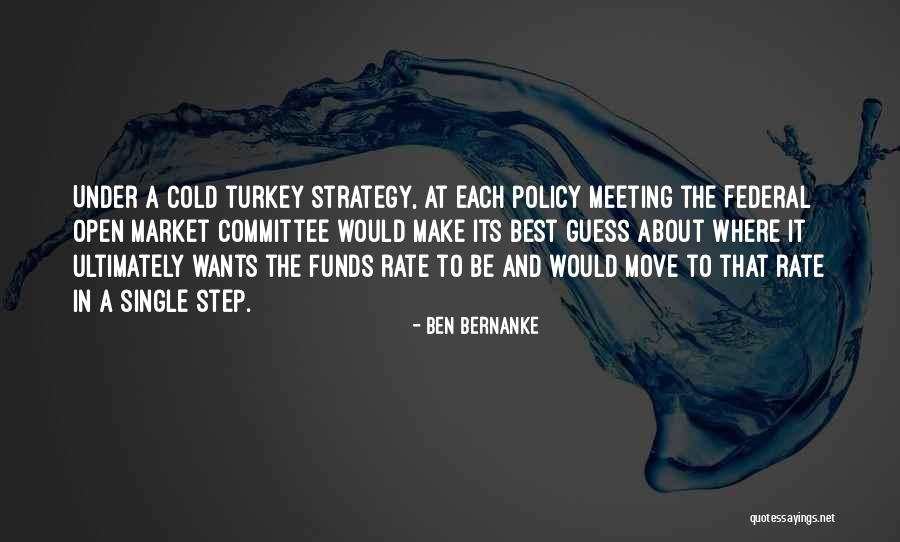 Best Bernanke Quotes By Ben Bernanke