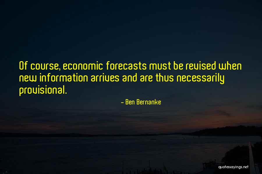 Best Bernanke Quotes By Ben Bernanke