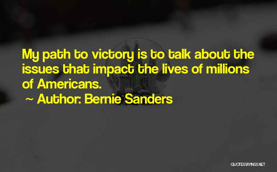 Best Bernie Sanders Quotes By Bernie Sanders