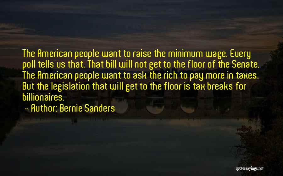 Best Bernie Sanders Quotes By Bernie Sanders