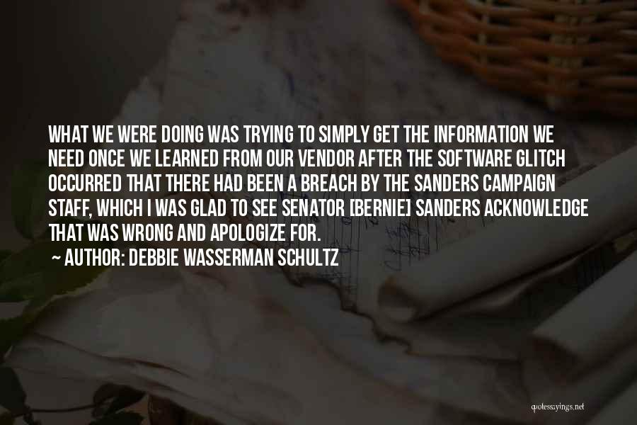 Best Bernie Sanders Quotes By Debbie Wasserman Schultz