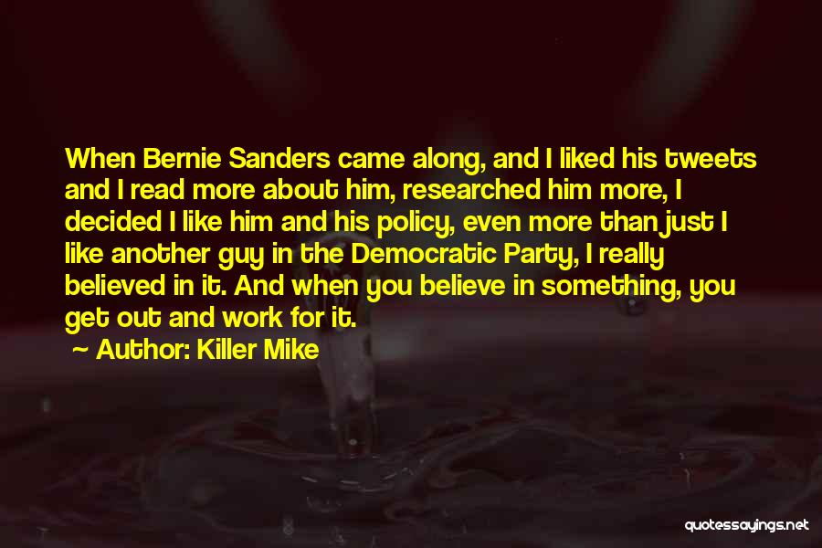 Best Bernie Sanders Quotes By Killer Mike