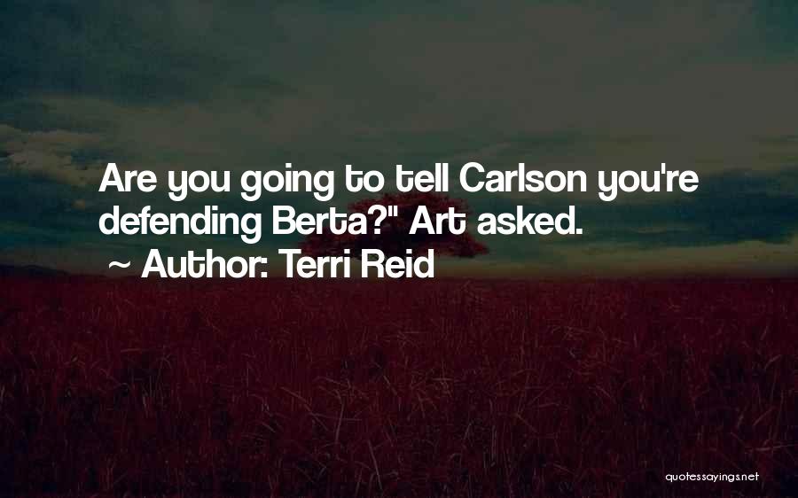 Best Berta Quotes By Terri Reid