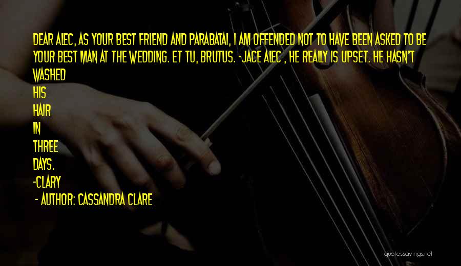Best Best Man Quotes By Cassandra Clare