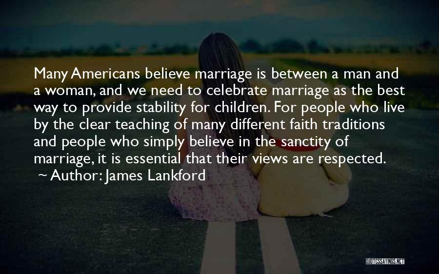 Best Best Man Quotes By James Lankford