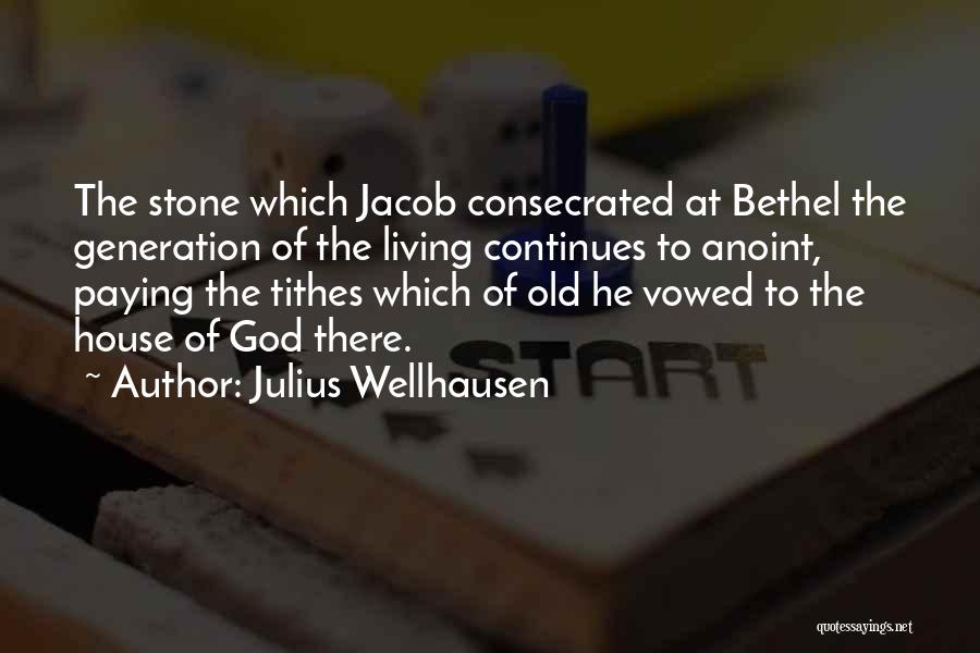 Best Bethel Quotes By Julius Wellhausen