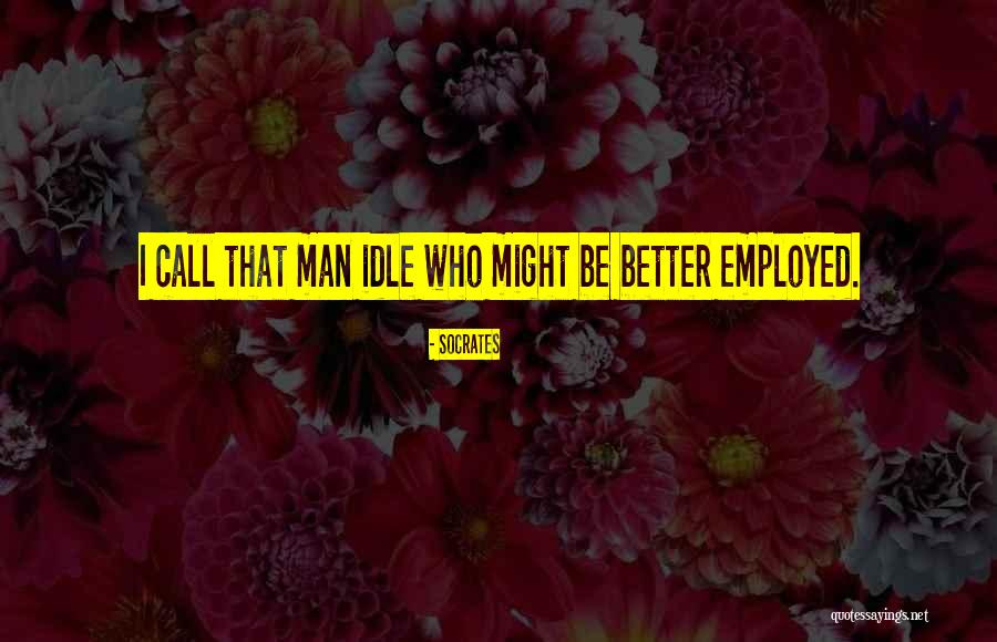 Best Better Call Quotes By Socrates Best Better Call Quotes By Socrates