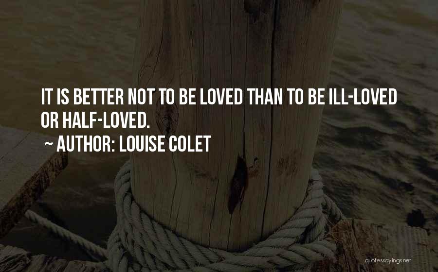 Best Better Half Quotes By Louise Colet