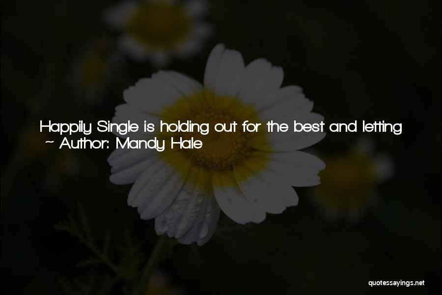 Best Better Half Quotes By Mandy Hale