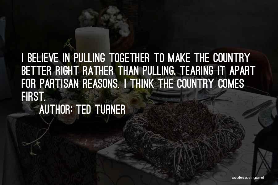 Best Better Off Ted Quotes By Ted Turner