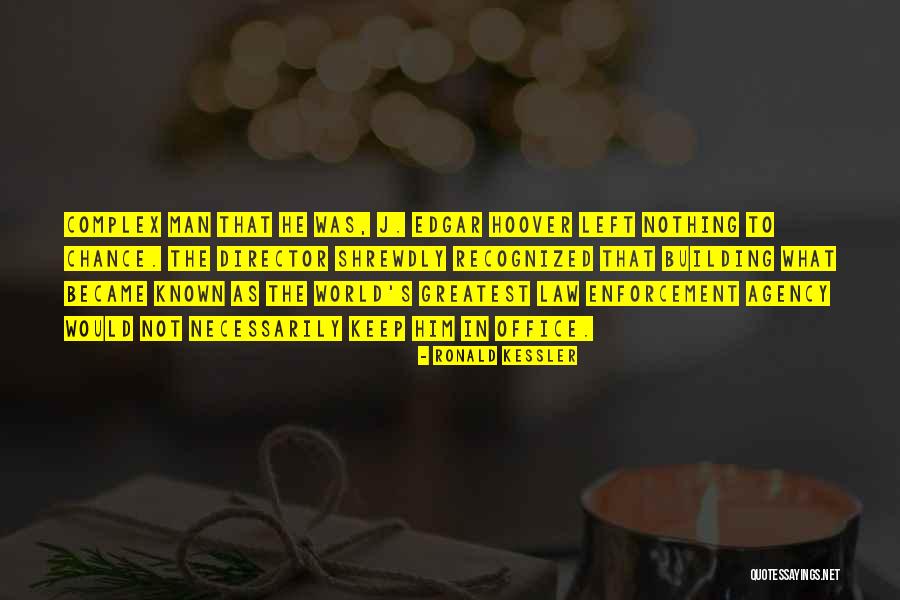 Best Better Than Ezra Quotes By Ronald Kessler Best Better Than Ezra Quotes By Ronald Kessler