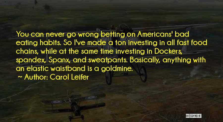 Best Betting Quotes By Carol Leifer