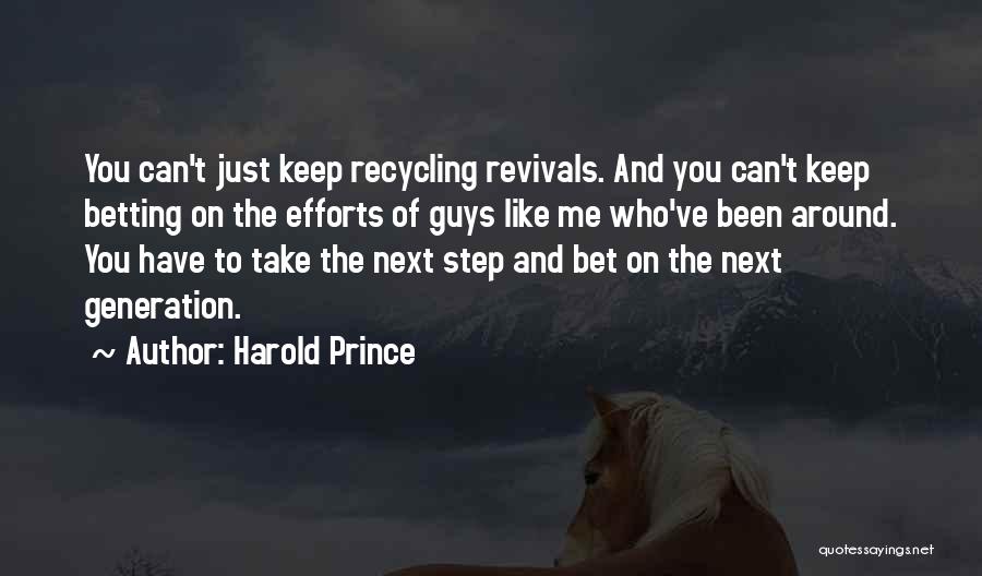 Best Betting Quotes By Harold Prince