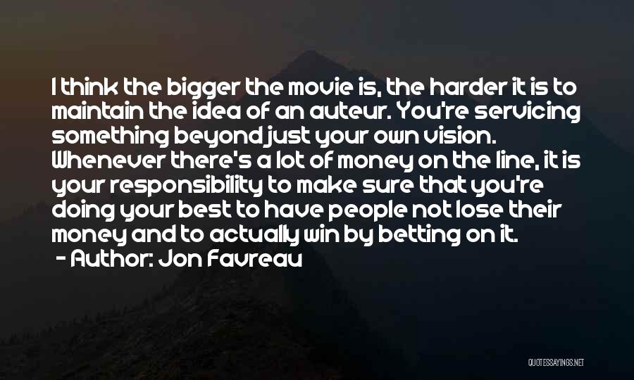 Best Betting Quotes By Jon Favreau