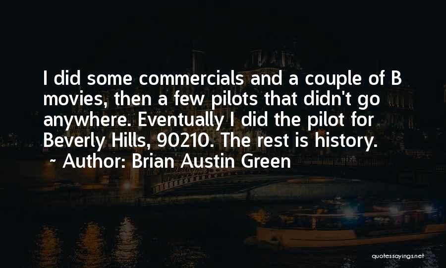 Best Beverly Hills Cop Quotes By Brian Austin Green