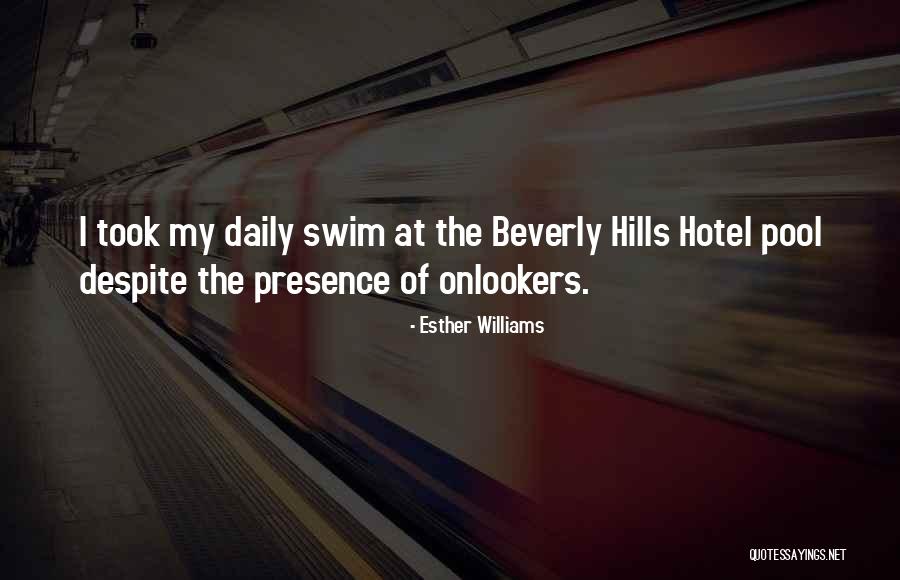 Best Beverly Hills Cop Quotes By Esther Williams