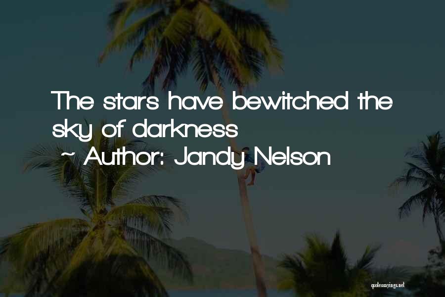 Best Bewitched Quotes By Jandy Nelson