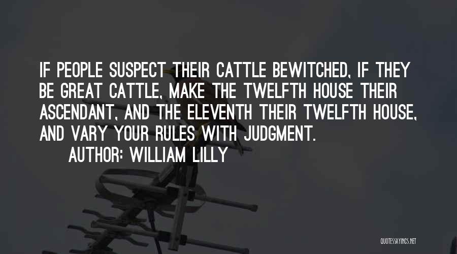 Best Bewitched Quotes By William Lilly