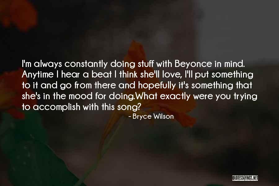 Best Beyonce Quotes By Bryce Wilson