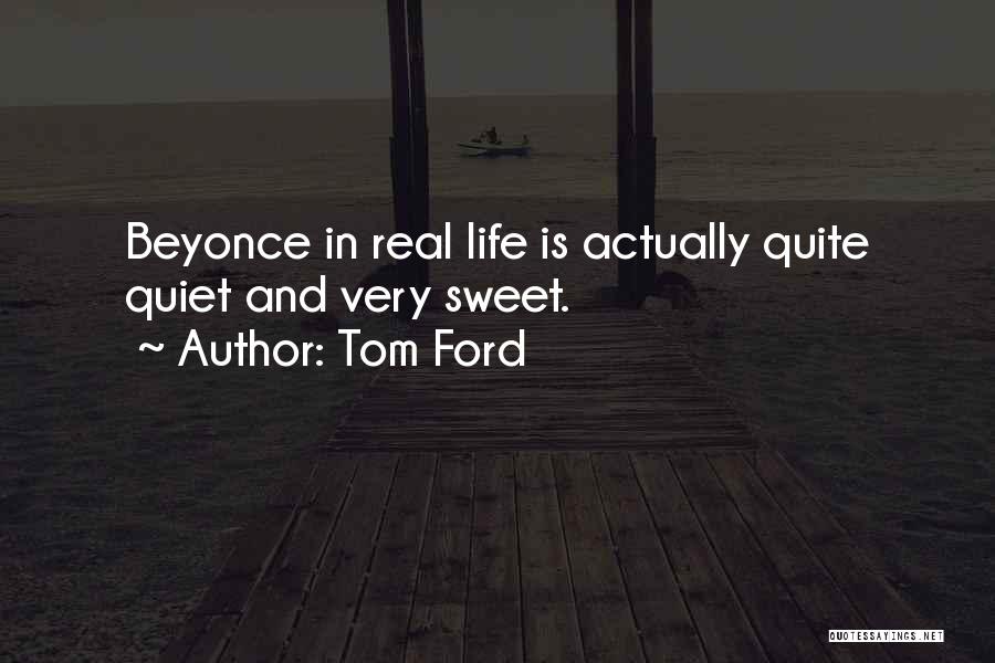 Best Beyonce Quotes By Tom Ford
