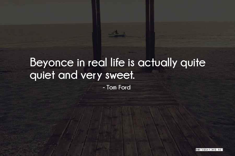 Best Beyonce Quotes By Tom Ford